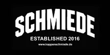 Schmiede – Established 2016 – www.kappenschmiede.de